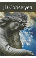 Revenge of The Dark Angel Volume two The Ungodly