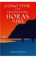 Cómo Vivir con Veinticuatro Horas al Día