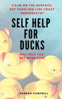 Self Help For Ducks