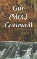 Our (Mrs.) Cornwall