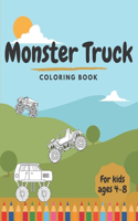 Monster Truck Coloring Book For Kids Ages 4-8: 30 Trucks Pages to Drawing for Boys and Girls Children Perfect activity for your Kid 2-4 / 3-5