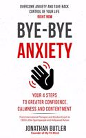 Bye-Bye Anxiety