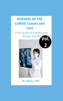 DISEASES OF THE LUNGS; Causes and Cure. Vol.2