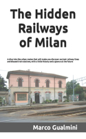 Hidden Railways of Milan