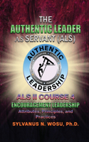 Authentic Leader As Servant II Course 4