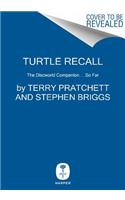 Turtle Recall: The Discworld Companion... So Far