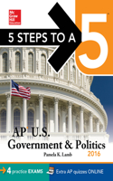 5 Steps to a 5 AP Us Government & Politics 2016: (5 Steps to a 5 on the Advanced Placement Examinations Series)