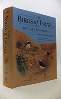 Birds of Israel: A Complete Avifauna and Bird Atlas of Israel