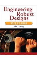 Engineering Robust Designs with Six SIGMA