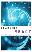 Learning React: A Hands-On Guide to Building Web Applications Using React and Redux(Learning)