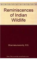 Reminiscences of Indian Wildlife