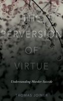 The Perversion of Virtue