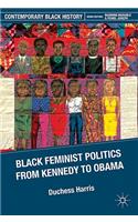 Black Feminist Politics from Kennedy to Clinton