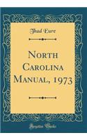 North Carolina Manual, 1973 (Classic Reprint)