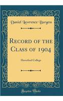 Record of the Class of 1904: Haverford College (Classic Reprint): Haverford College (Classic Reprint)