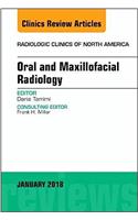 Oral and Maxillofacial Radiology, an Issue of Radiologic Clinics of North America