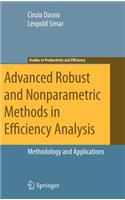 Advanced Robust and Nonparametric Methods in Efficiency Analysis: Methodology and Applications