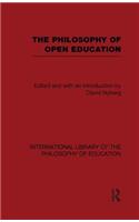 Philosophy of Open Education (International Library of the Philosophy of Education Volume 15)