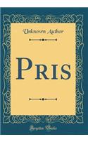 Pris (Classic Reprint)