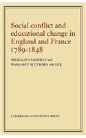 Social Conflict and Educational Change in England and France 1789-1848