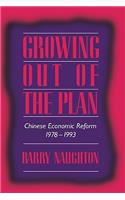 Growing Out of the Plan: Chinese Economic Reform, 1978 1993