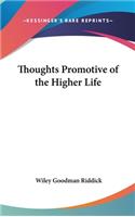 Thoughts Promotive of the Higher Life