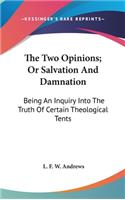 The Two Opinions; Or Salvation And Damnation
