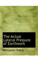 The Actual Lateral Pressure of Earthwork