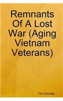 Remnants Of A Lost War (Aging Vietnam Veterans)