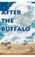 After the Buffalo: (English)