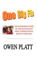 One Big Fib: The Incredible Story of the Fraudulent First International Bank of Grenada