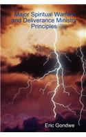 Major Spiritual Warfare and Deliverance Ministry Principles