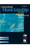 Essential Musicianship for Band: Conductor: Masterwork Studies