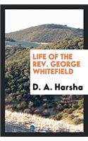 Life of the Rev. George Whitefield