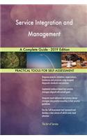 Service Integration and Management A Complete Guide - 2019 Edition