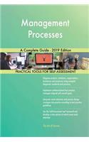 Management Processes A Complete Guide - 2019 Edition