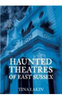 Haunted Theatres of East Sussex