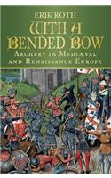 With a Bended Bow