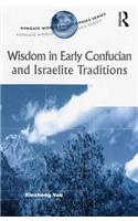 Wisdom in Early Confucian and Israelite Traditions