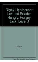 Rigby Lighthouse: Individual Student Edition (Levels J-M) Hungry, Hungry Jack(Rigby Lighthouse)