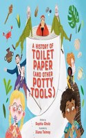 History of Toilet Paper (and Other Potty Tools)