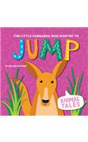 The Little Kangaroo Who Wanted to Jump