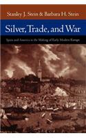 Silver, Trade, and War