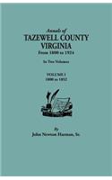 Annals of Tazewell County, Virginia, from 1800 to 1924. in Two Volumes. Volume I, 1800-1922