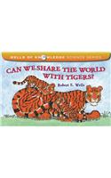 Can We Share the World with Tigers?