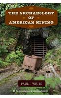 Archaeology of American Mining