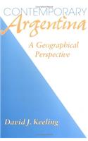 Contemporary Argentina: A Geographical Perspective