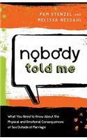 Nobody Told Me