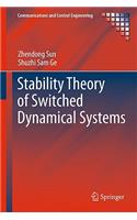 Stability Theory of Switched Dynamical Systems