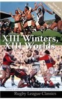 XIII Winters, XIII Worlds